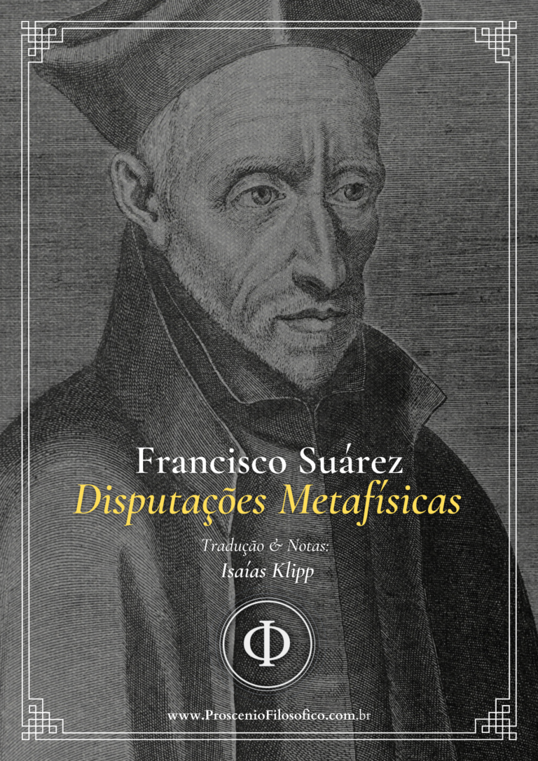 Francisco Suarez - Disputações Metafísicas - Proscênio Filosófico