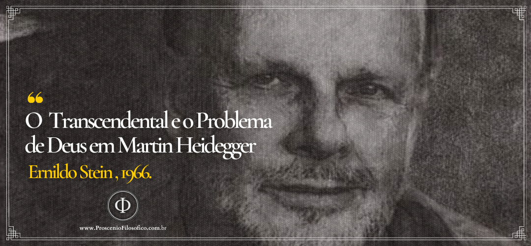 O Transcendental e o Problema de Deus em Martin Heidegger – Ernildo Stein